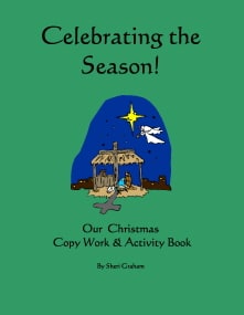 Celebrating the Season - Our Christmas Copy Work & Activity Book