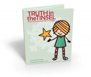 Truth in the Tinsel – An Advent Experience for Little Hands {review}
