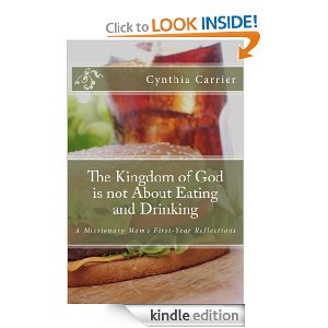 The Kingdom of God is not About Eating and Drinking {free on Kindle today}