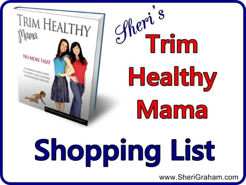 Sheri’s Trim Healthy Mama Shopping List