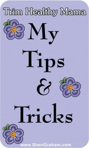 Trim Healthy Mama {My Tips & Tricks}