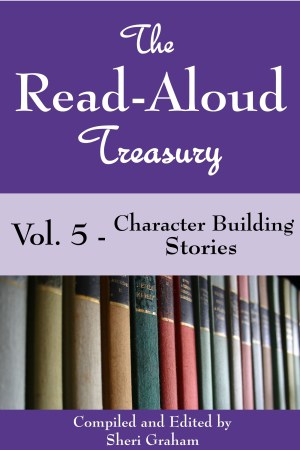 The Read-Aloud Treasury Vol. 5 – Character Building Stories Now Available {Kindle book}!
