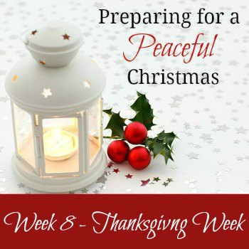 Preparing for a Peaceful Christmas {Week 8}