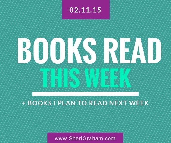 Books Read This Week + Books I Plan to Read This Coming Week