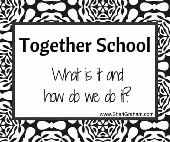 Together School: What is it and how do we do it? {A Simple Guide}