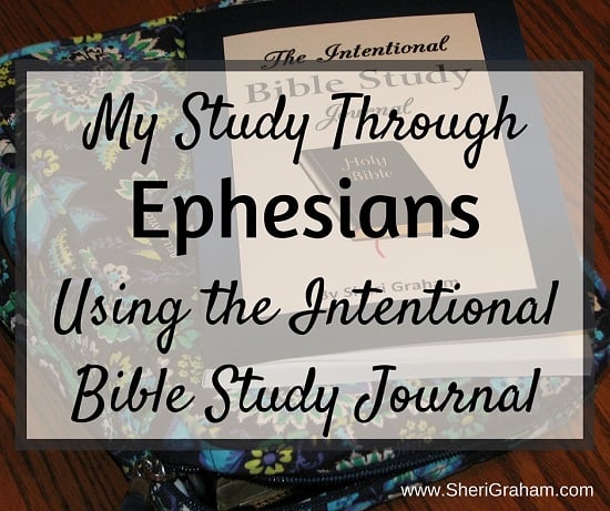 My Study Through Ephesians Using The Intentional Bible Study Journal