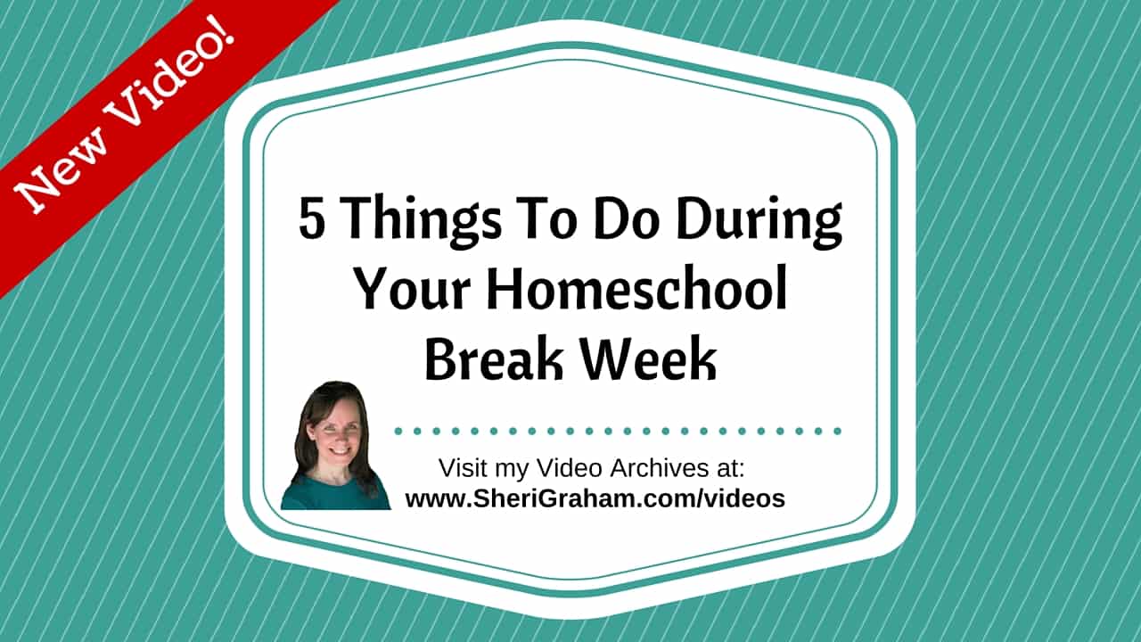5 Things To Do During Your HomeschoolBreak Week