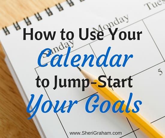 How to Use Your Calendar to Jump-Start Your Goals