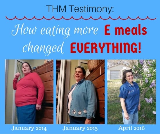 THM Testimony: How eating more E meals changed everything!