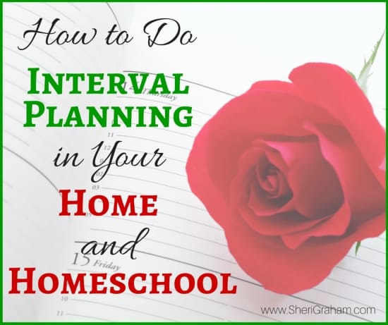 How To Do Interval Planning in Your Home and Homeschool
