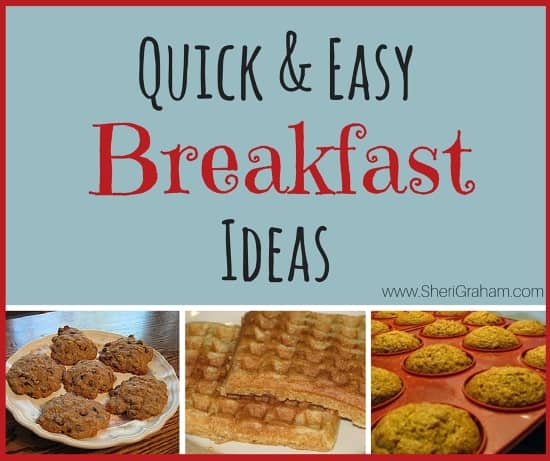 Quick and Easy Breakfast Ideas (Share Your Favorite Tips & Recipes!)