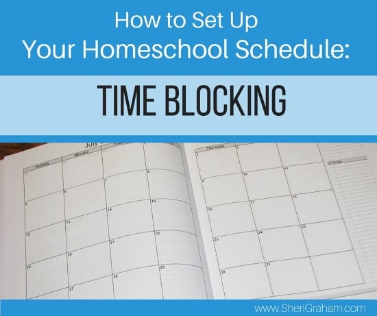 How to Set Up Your Homeschool Schedule (Part 1 of 4) – Time Blocking!
