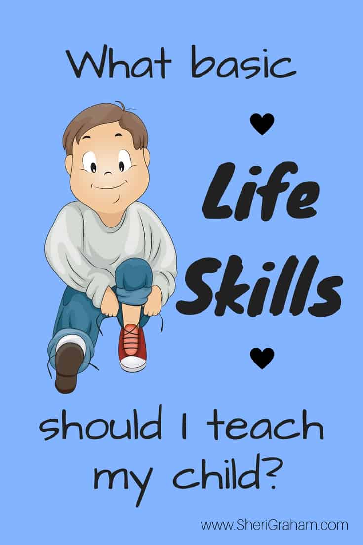 What basic life skills should I teach my child