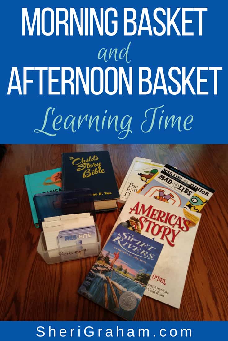 Our 2018-2019 Morning Basket and Afternoon Basket Learning Time