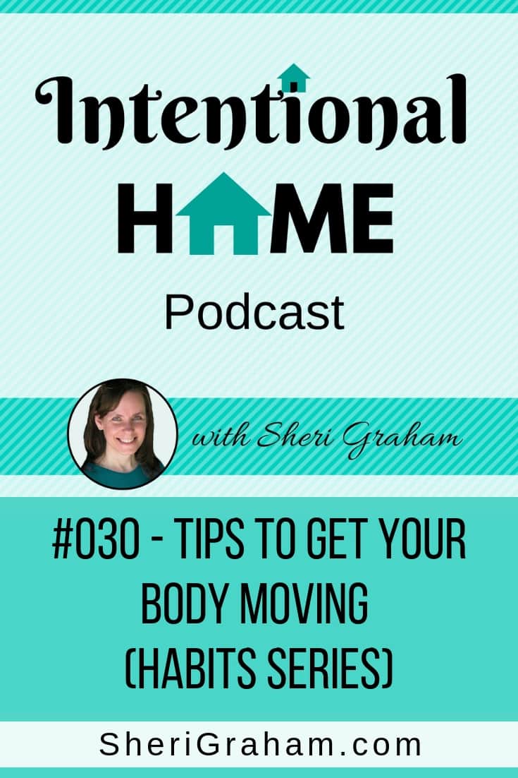 IHP 030: Tips to Get Your Body Moving (Habits Series)
